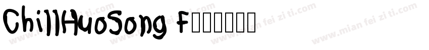 ChillHuoSong F字体转换